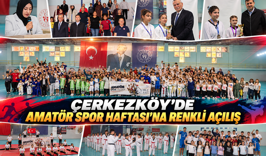 Çerkezköy’de Amatör Spor Haftası’na renkli açılış