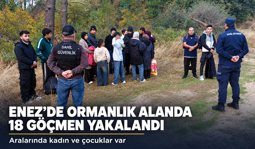 Edirne’de 18 kaçak göçmen yakalandı