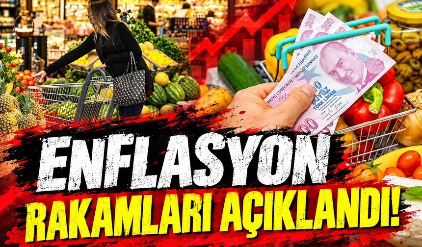 Enflasyon rakamları açıklandı