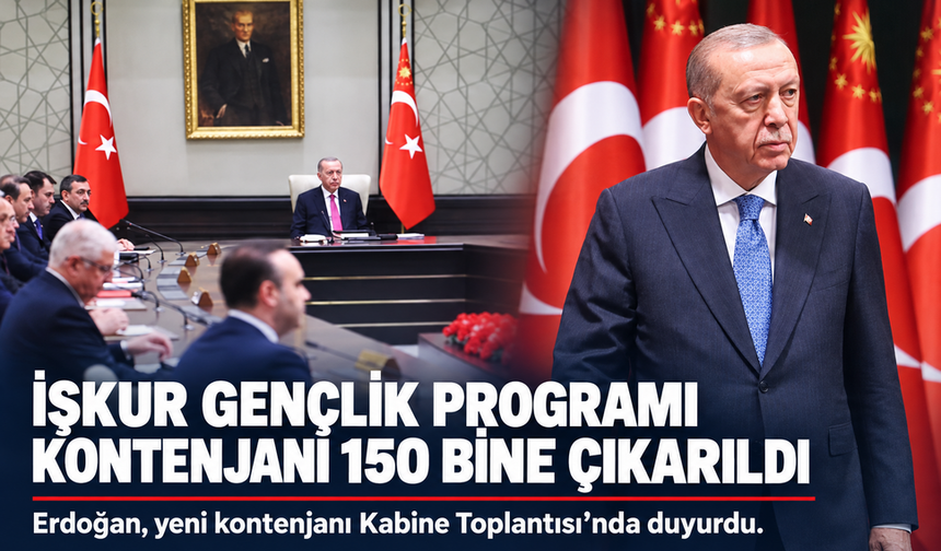 İŞKUR gençlik programı kontenjanı 150 bine çıkarıldı
