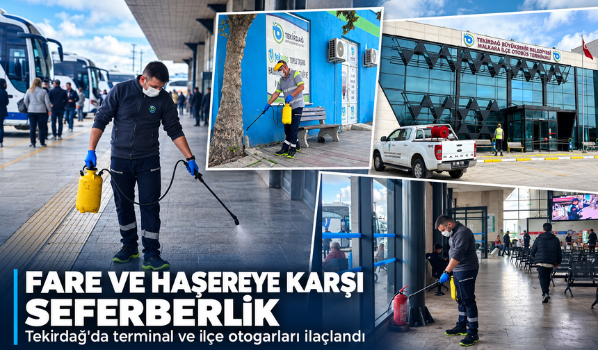 Fare ve haşereye karşı seferberlik! Tekirdağ'da terminal ve ilçe otogarları ilaçlandı