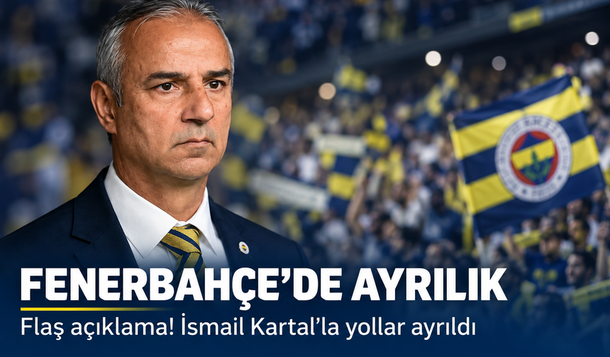 Fenerbahçe duyurdu! Sarı Lacivertlilerde İsmail Kartal dönemi sona erdi