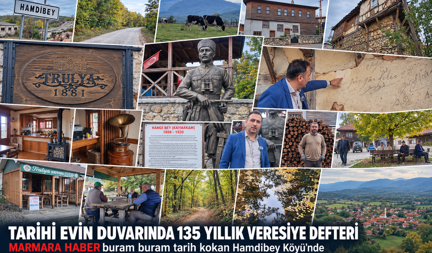 Tarihi evin duvarında 135 yıllık veresiye defteri! MARMARA HABER buram buram tarih kokan Hamdibey Köyü'nde