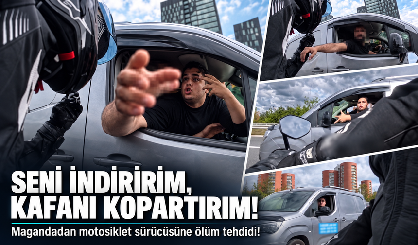 Magandadan motosiklet sürücüsüne ölüm tehdidi! Seni indiririm, kafanı koparırım