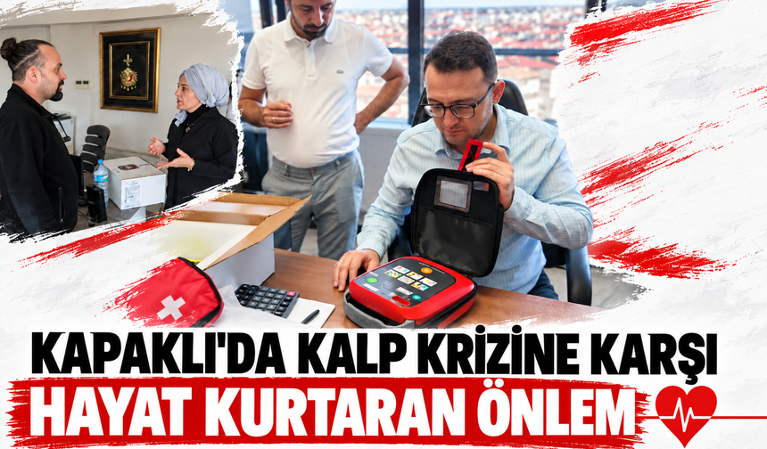 Kapaklı'da kalp krizine karşı hayat kurtaran önlem
