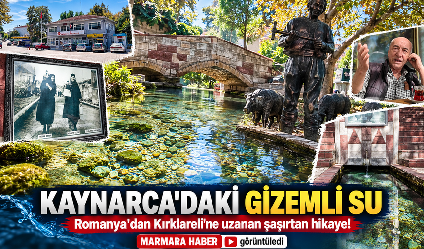 Romanya'dan Kırklareli'ne uzanan esrarengiz hikaye! Kaynarca'daki gizemli su...MARMARA HABER görüntüledi