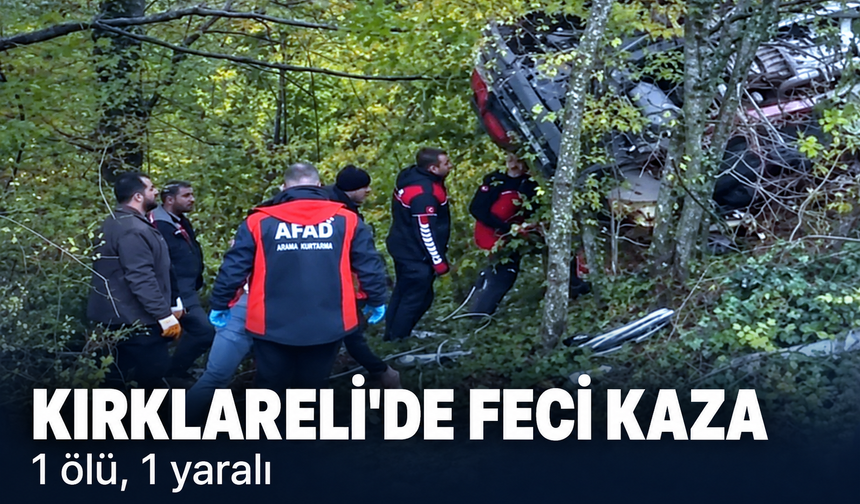 Kırklareli'de feci kaza! 1 ölü, 1 yaralı