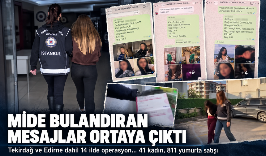 Mide bulandıran mesajlar ortaya çıktı! Tekirdağ ve Edirne dahil 14 ilde operasyon...41 kadın, 811 yumurta satışı