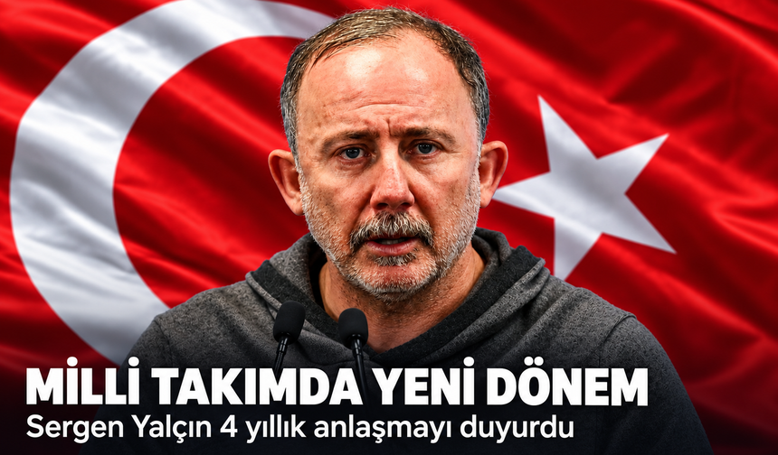 Milli takımda yeni dönem! Sergen Yalçın 4 yıllık anlaşmayı duyurdu