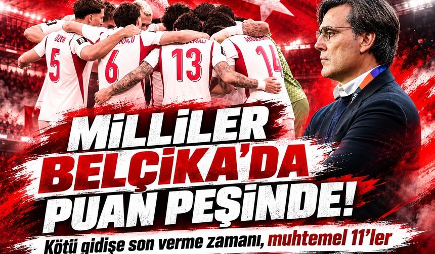 Milliler Belçika'da puan peşinde! Kötü gidişe son verme zamanı, muhtemel 11'ler