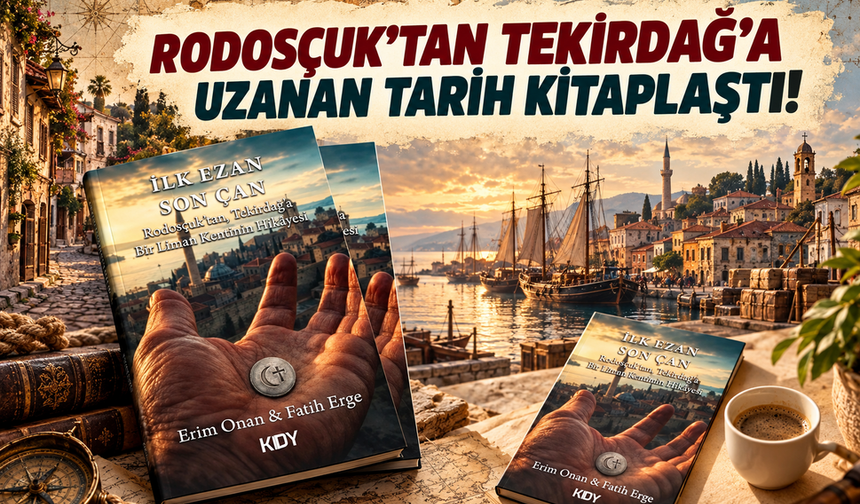 Rodosçuk’tan Tekirdağ’a uzanan tarih kitaplaştı!