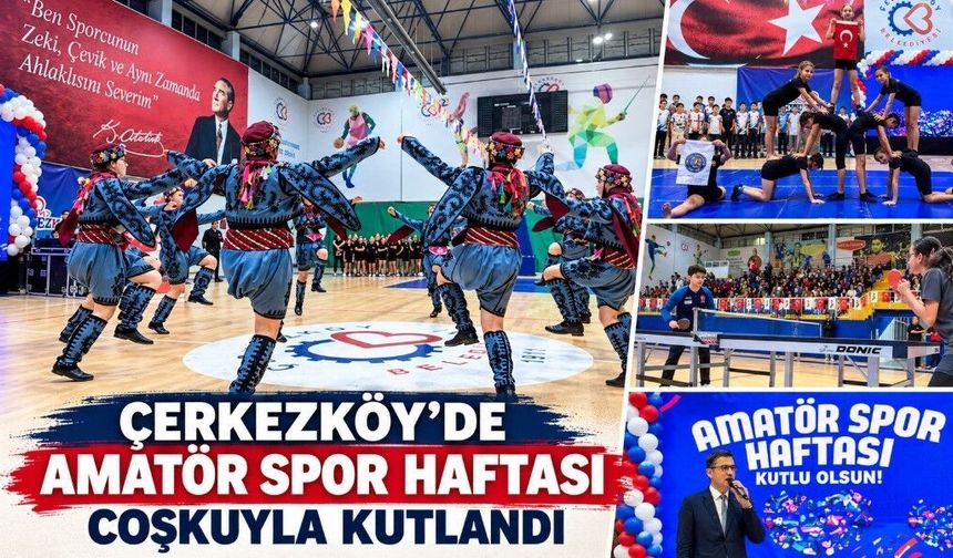 Çerkezköy’de Amatör Spor Haftası coşkusu