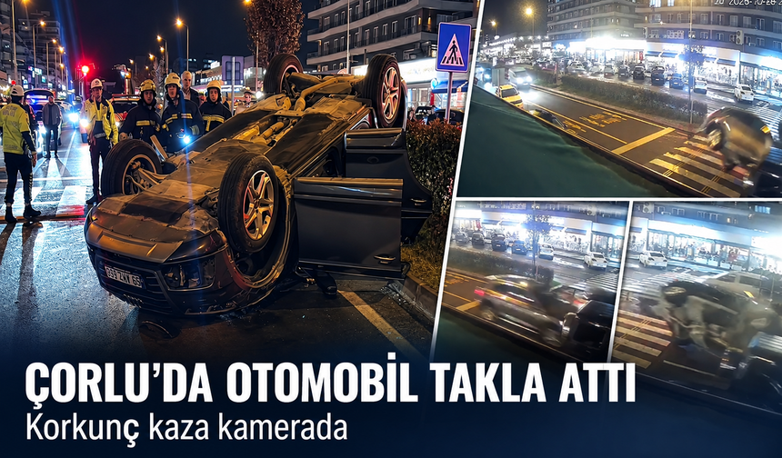 Çorlu'da otomobil takla attı! Korkunç kaza kamerada