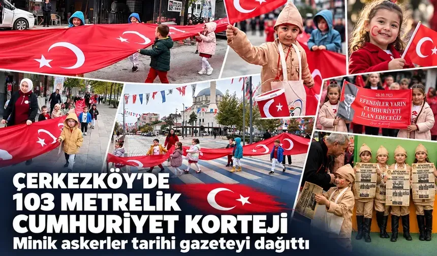 Çerkezköy'de 103 metrelik Cumhuriyet korteji! Minik askerler tarihi gazeteyi dağıttı