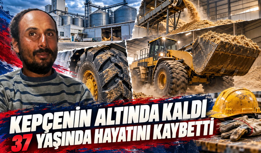 Fabrikada kepçenin altında kalan işçi öldü!
