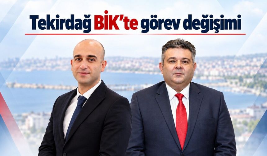 Tekirdağ BİK’te görev değişimi