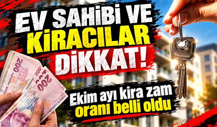 Ev sahibi ve kiracılar dikkat! Ekim ayı kira zam oranı belli oldu