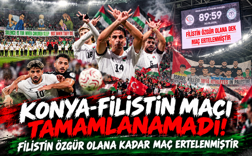 Konya-Filistin maçı tamamlanamadı! Filistin özgür olana kadar maç ertelenmiştir