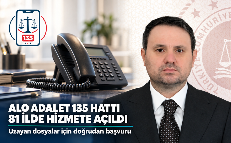 Alo Adalet 135 hattı 81 ilde hizmete açıldı