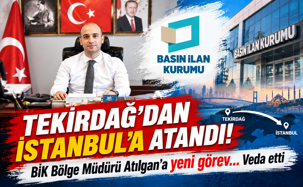 Tekirdağ'dan İstanbul'a atandı! BİK Bölge Müdürü Atılgan'a yeni görev...Veda etti