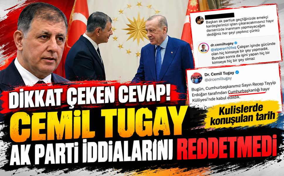 Cemil Tugay’dan dikkat çeken cevap! AK Parti iddialarını reddetmedi! Kulislerde konuşulan tarih