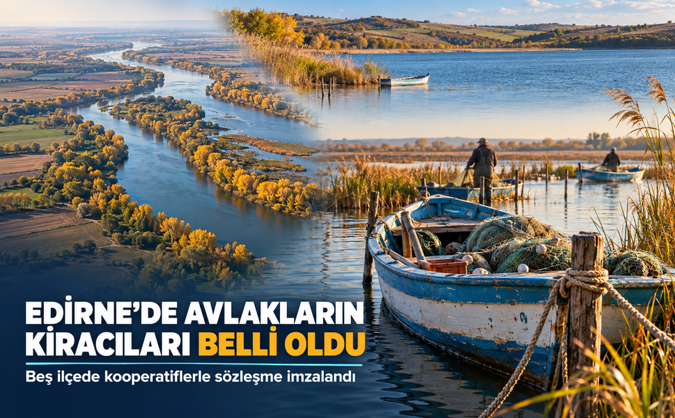 Edirne’de balıkçılık sahalarının kiracıları belli oldu