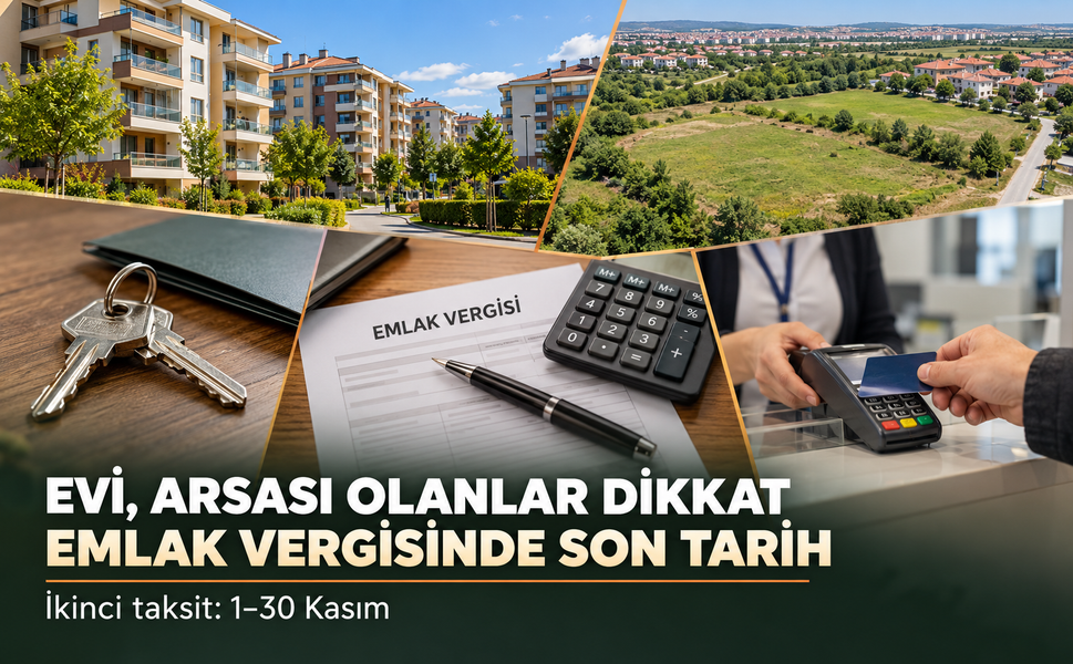 Emlak vergisinde ikinci taksit dönemi başlıyor: Son gün 30 Kasım