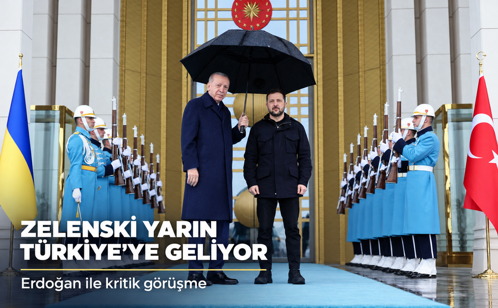 Ukrayna Devlet Başkanı Zelenski yarın Türkiye'ye geliyor