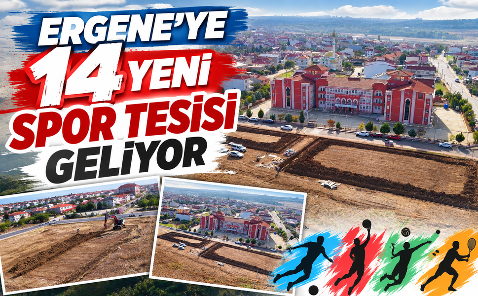 Ergene'ye 14 yeni spor tesisi geliyor