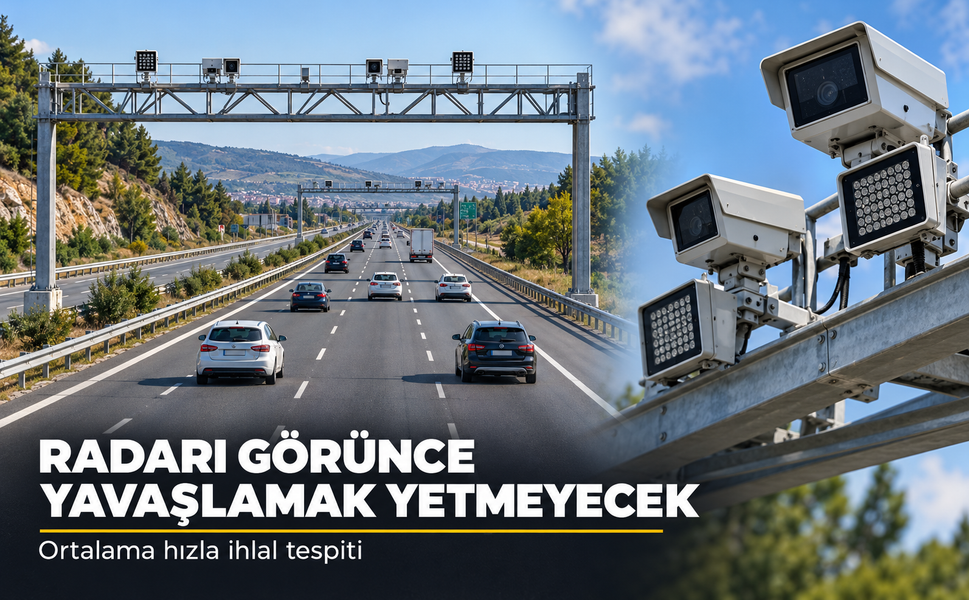 Radar noktasında frene basma dönemi sona eriyor: Ortalama hız denetimi geliyor