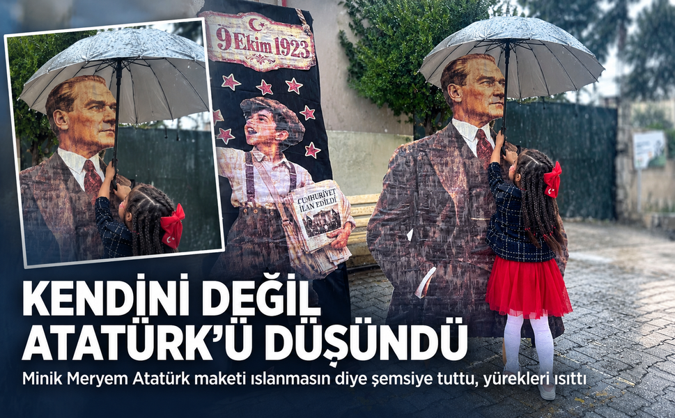 Kendini değil, Atatürk'ü düşündü! Minik Meryem Atatürk maketi ıslanmasın diye şemsiye tuttu, yürekleri ısıttı