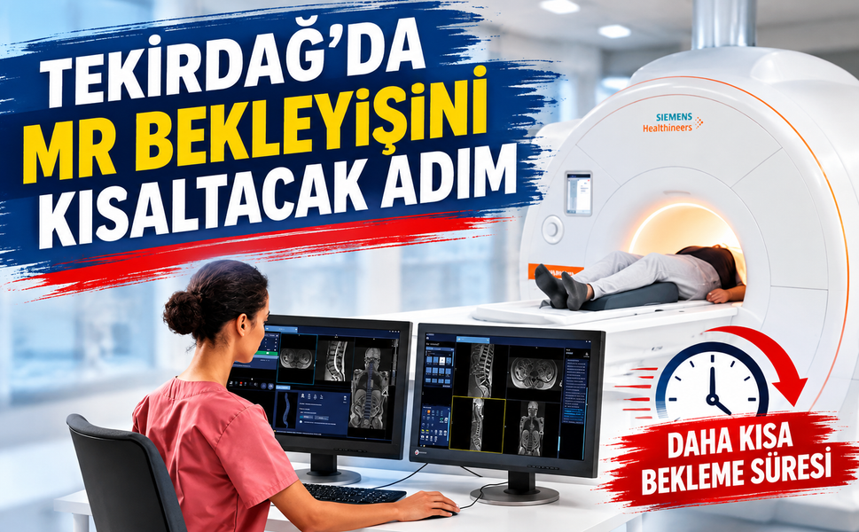 Tekirdağ'da MR bekleyişini kısaltacak adım