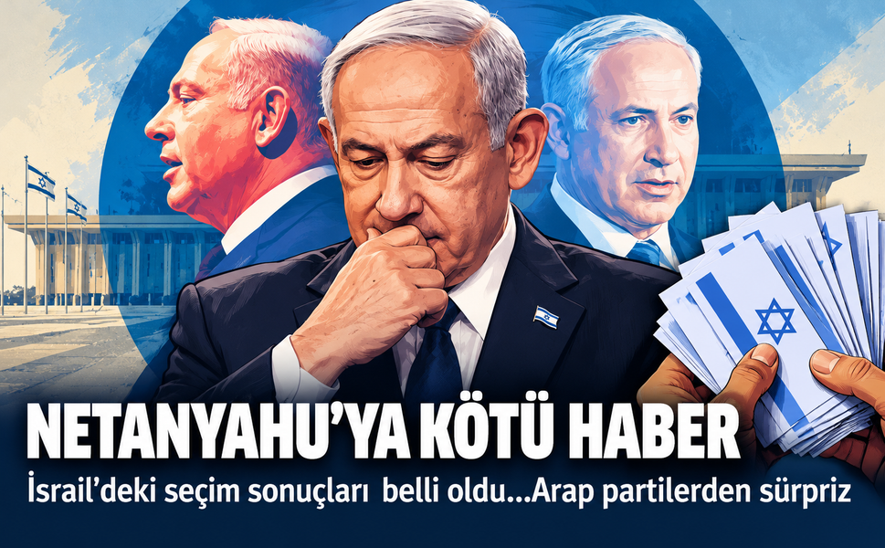 İsrail'deki seçim sonuçları belli oldu: Netanyahu'ya kötü haber! Arap partilerden sürpriz
