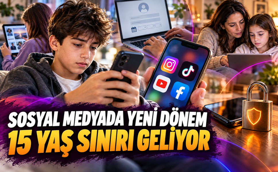 Sosyal medyada çocuklar için yeni dönem: 15 yaş sınırı geliyor