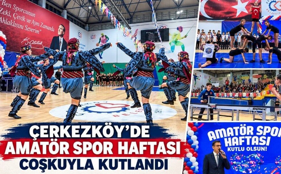 Çerkezköy’de Amatör Spor Haftası coşkusu