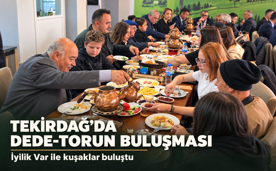 Tekirdağ'da Dede-Torun Buluşması: İyilik Var Projesi ile Kuşaklar Bir Araya Geldi