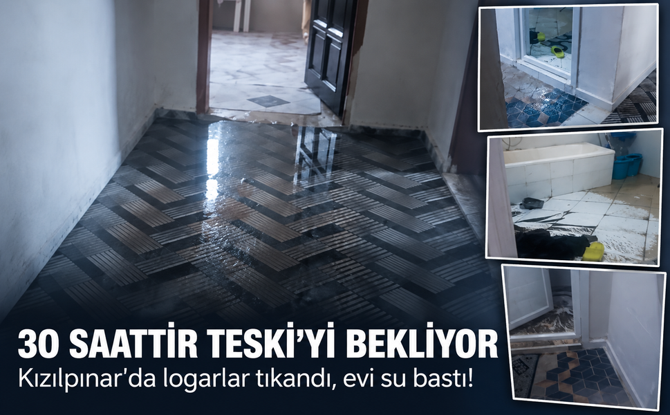 Kızılpınar'da logarlar tıkandı, evi su bastı! 30 saattir TESKİ'yi bekliyor