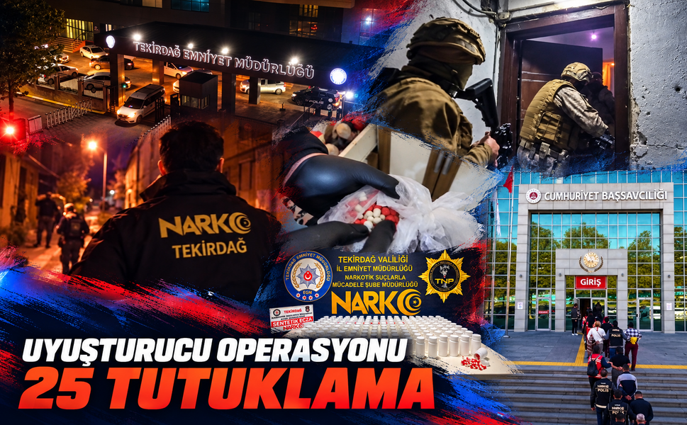 Tekirdağ'da uyuşturucu operasyonu: 25 tutuklama
