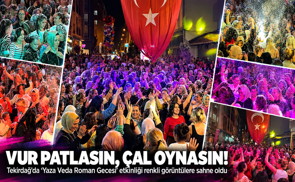 Vur patlasın, çal oynasın! Çorlu'da kadınlar roman havasıyla yaza veda etti
