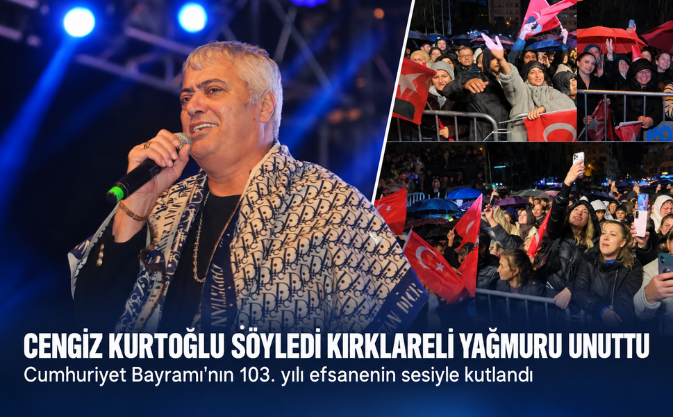 Cengiz Kurtoğlu söyledi, Kırklareli yağmuru unuttu! Cumhuriyet Bayramı'nın 103. yılı efsanenin sesiyle kutlandı