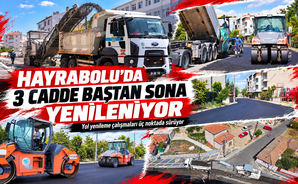 Hayrabolu’da 3 cadde baştan sona yenileniyor